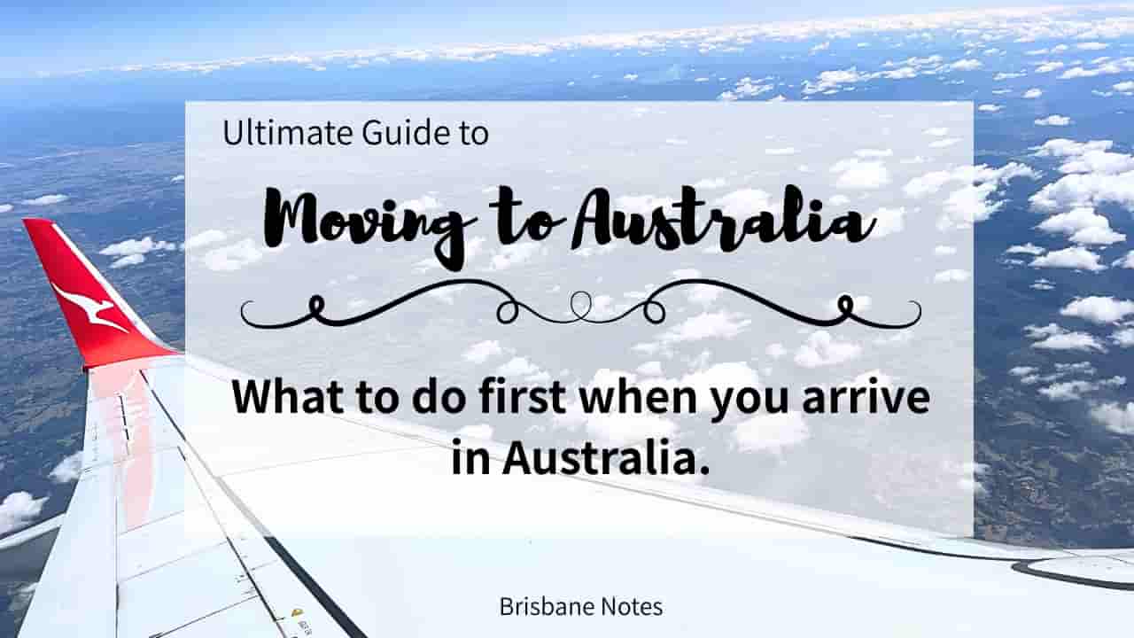 Ultimate guide to moving to Australia - what to do first when you arrive in Australia.